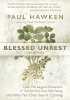 Blessed Unrest: How the Largest Movement in the World Came Into Being and Why No One Saw It Coming - Paul Hawken