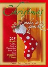 Christmas: Make It Sparkle--225 Simple Crafts, Food & Decorating Ideas for Your Holiday Home - Carol Field Dahlstrom