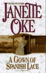 A Gown of Spanish Lace (Women of the West) - Janette Oke