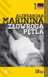 Złowroga pętla - Aleksandra Marinina