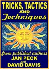 Tricks, Tactics, and Techniques from Published Authors - Jan Peck, David Davis