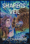 Shapers' Veil - M. C. Chambers