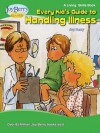 Every Kid's Guide to Handling Illness - Joy Berry