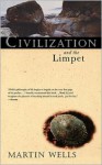 Civilization And The Limpet - Martin Wells