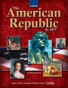 The American Republic to 1877 - Joyce Appleby, Alan Brinkley, Albert S. Broussard