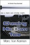 Chasing His Own Tale - Marc Vun Kannon