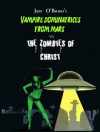 Vampire Dominatrices From Mars Vs. The Zombies of Christ - Jeff O'Brien