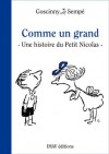 Comme un grand: Une histoire extraite des "Surprises du Petit Nicolas" - Jean-Jacques Sempé, René Goscinny