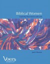 Biblical Women: Exploring Their Stories with Girls - Janet Claussen