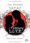 Century Love - Tödliches Fieber - Dee Shulman, Anne Brauner