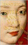 Sister of Anne - Mary Boleyn (Life of a Harlot) - Jenny Stone