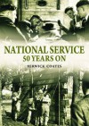 National Service 50 Years On - Berwick Coates