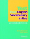 Test Your English Vocabulary in Use: Pre-Intermediate and Intermediate - Stuart Redman, Ruth Gairns