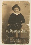 The Hidden Girl: A True Story of the Holocaust - Lola Rein Kaufman