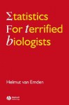 Statistics for Terrified Biologists - Helmut van Emden