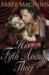 His Fifth Avenue Thief - Abbey Macinnis