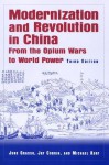 Modernization And Revolution In China: From the Opium Wars to World Power - June Grasso, Michael Kort, Jay Corrin