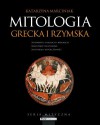 Mitologia grecka i rzymska - Katarzyna Marciniak