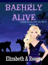Baehrly Alive - Elizabeth A. Reeves