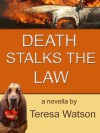 Death Stalks the Law (Lizzie Crenshaw Mysteries) - Teresa Watson