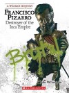 Francisco Pizarro: Destroyer of the Inca Empire - John DiConsiglio