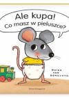 Ale kupa! Co masz w pieluszce? - Guido van Genechten