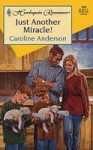 Just Another Miracle! - Caroline Anderson