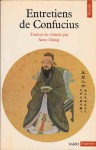 Entretiens de Confucius - Confucius, Anne Cheng