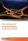 The Handbook of Internet Studies - Mia Consalvo, Charles Ess