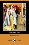 Love and Law (Dodo Press) - Maria Edgeworth