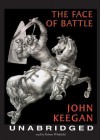 The Face of Battle [With Earphones] - John Keegan, Robert Whitfield