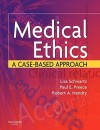 Medical Ethics: A Case-Based Approach - Lisa Schwartz, Paul Preece, Rob Hendry