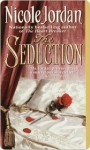 The Seduction (Notorious #1) - Nicole Jordan