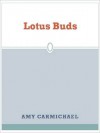 Lotus Buds - Amy Carmichael