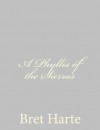 A Phyllis of the Sierras - Bret Harte