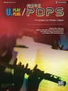 U.Play.Plus More Pops -- Melody Plus Harmony (Solo--A, Duet--B/C/D, Trio--C, Quartet--D) with Optional Piano Accompaniment and Optional CD Accompaniment: Alto Saxophone - Victor Lopez, Victor L. Pez