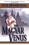 The Magyar Venus - Lyn Hamilton