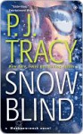 Snow Blind - P.J. Tracy