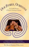 Our Stories, Ourselves: The Embodyment of Women's Learning in Literacy (Hc) - Mev Miller, Kathleen P. King