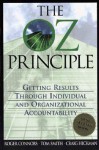 The Oz Principle: Getting Results Through Individual and Organizational Accountability (Audio) - Roger Connors, Craig Hickman, Tom Smith