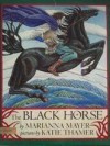 Black Horse - Marianna Mayer, Katie Thamer Treherne