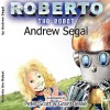 Roberto the Robot - Andrew Segal