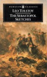 The Sebastopol Sketches - Leo Tolstoy, David McDuff