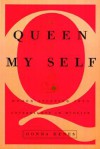 The Queen of My Self: Women Stepping Into Sovereignty in Midlife - Donna Henes