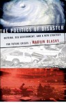 The Politics of Disaster: Katrina, Big Government, and A New Strategy for Future Crises - Marvin Olasky