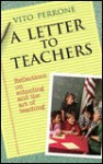 A Letter to Teachers: Reflections on Schooling and the Art of Teaching - Vito Perrone