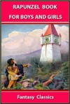 RAPUNZEL BOOK : 6 FUN STORIES FOR BOYS AND GIRLS - ILLUSTRATED FANTASY STORIES for 4 - 10 Years Old (Perfect Bedtime Story) - Jacob Grimm, Wilhelm Grimm