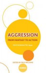 Aggression: From Fantasy to Action - Paul Williams