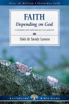 Faith: Depending On God: 9 Studies For Individuals Or Groups (Life Guide Bible Studies) - Dale Larsen, Sandy Larsen