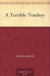 A Terrible Tomboy - Angela Brazil, N. Tenison